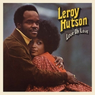 Leroy Hutson/Love Oh Love (Ltd)