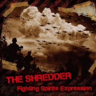 THE SHREDDER/Fighting Spirits Expession