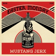 MUSTANG JERX/Easter Monday