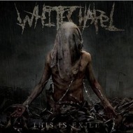 Whitechapel/This Is Exile (10th Anniversary)