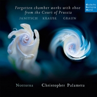 Oboe Classical/Forgotten Chamber Works With Oboe From The Court Of Prussia Ensemble Notturna