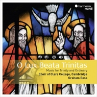 O Lux Beata Trinitas: G.ross / Cambridge Clare College Cho