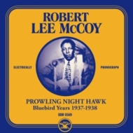 Robert Lee Mccoy (Robert Nighthawk)/Prowling Nighthawk Bluebird Years 1937-1938 (Pps)