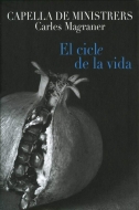 El Ciclo De La Vida-25 Years Anniversary: Magraner / Capella De Ministrers