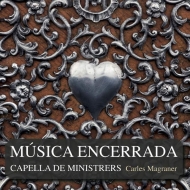 Musica Encerrada-the Oral Legacy Of The Sephardic Diaspora: Magraner / Capella De Ministrers