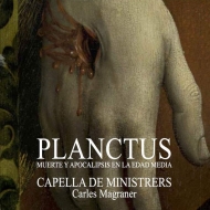 Planctus-death & Apocalypse In Middle Ages: Magraner / Capella De Ministrers