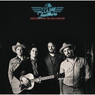Wild Feathers/Greetings From The Neon Frontier
