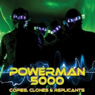 Powerman 5000 (Pm 5k)/Copies Clones  Replicants (Ltd)