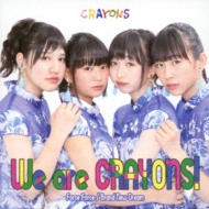 CRAYONS 㥯󥺡/We Are Crayons!