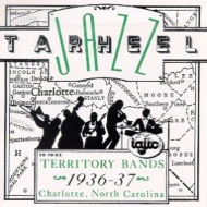 Various/Tar Heel Jazz Rare Territory Bands Recorded In Charlotte N. c.
