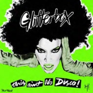 Melvo Baptiste/Glitterbox - This Ain't No Disco