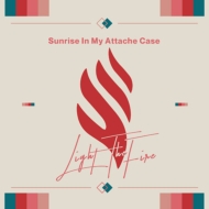 Sunrise In My Attache Case/Light The Fire