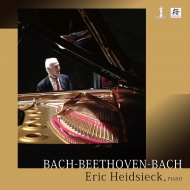 ピアノ作品集/Eric Heidsieck： Bach-beethoven-bach J. s.bach ＆ Beethoven (2017 2007)