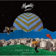 Majestic Two/Reach For The Sky