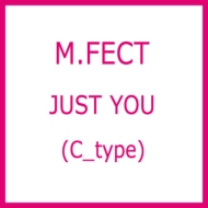 M. FECT/Just You (C)