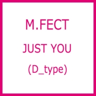 M. FECT/Just You (D)
