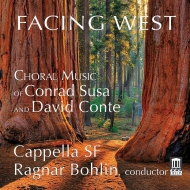 羧ʥ˥Х/Facing West-choral Music Of Conrad Susa  David Conte Bohlin / Cappella Sf
