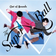 The Super Ball/Out Of Bounds