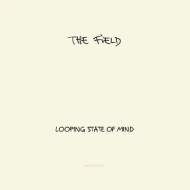 Field (Dance)/Looping State Of Mind (Ltd)