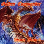 Golden Commander/Wasted World II