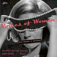 Voices Of Women-from Unkown To Renowned: Heather Fetrow(S)Mila Henry(P)