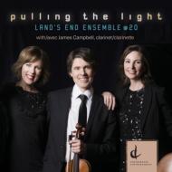 Pulling The Light: Land's End Ensemble J.campbell(Cl)