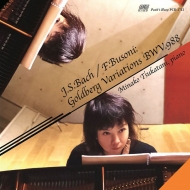 (Busoni)Goldberg Variations, Chorals : Minako Tsukatani(P)