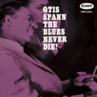 Otis Spann/Blues Never Die! (Pps)