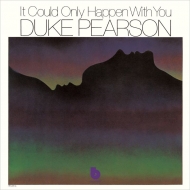Duke Pearson/It Could Only Happen With You