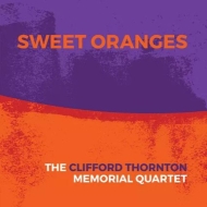 Clifford Thornton / Memorial Quartet/Sweet Oranges