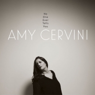 Amy Cervini/No One Ever Tells You