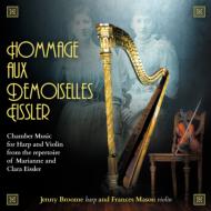 Hommage Aux Demoiselles Eissler-from Repertoire Eissler Sisters: J.broome(Hp)F.mason(Vn)
