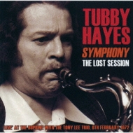 Tubby Hayes/Symphony The Lost Session 1972 (Rmt)(Ltd)