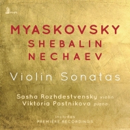 ヴァイオリン作品集/Violin Sonata-miaskovsky Shebalin Nechaev： S. rozhdestvensky(Vn) Postnikova(P)