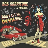 Bob Corritore/Don't Let The Devil Ride