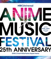 NBCUniversal ANIME×MUSIC FESTIVAL〜25th ANNIVERSARY〜