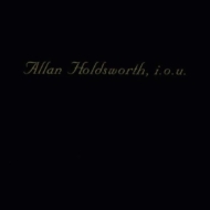 Allan Holdsworth/I. o.u.