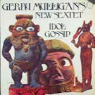 Gerry Mulligan/Idol Gossip (Rmt)(Ltd)