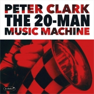 Peter Clark/20-man Music Machine