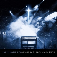 Jimmie Smith/Live In Music City： Jimmie Smith Plays Jimmy Smith