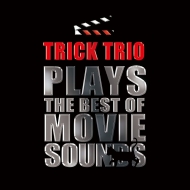 TRICK TRIO/Trick Trio Plays The Best Of Movie Sounds