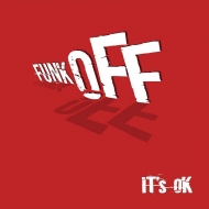 Funk Off/It's Ok