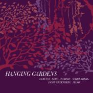ピアノ作品集/Jacob Greenberg： Hanging Gardens-debussy Berg Webern Schoenberg