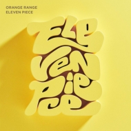 ORANGE RANGE/Eleven Piece
