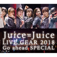 Juice=Juice LIVE GEAR 2018 `Go ahead SPECIAL`(Blu-ray)