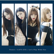 ROZE/Flower / Cat's Eye / Let's Play With Fire