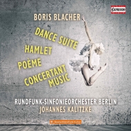 ブラッハー、ボリス（1903-1975）/Dance Suite Hamlet Poeme Concertante Music： Kalitzke / Berlin Rso