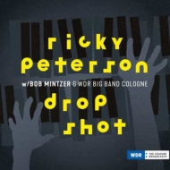 (with Bob Mintzer & WDR Big Band Cologne)Drop Shot (AiOR[h/Jazzline)
