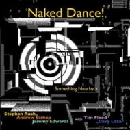 Stephen Rush/Naked Dance Something Nearby