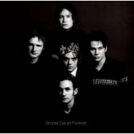 Broder Daniel Forever (20th Anniversary)